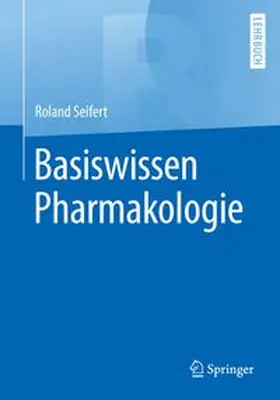 Seifert |  Basiswissen Pharmakologie | eBook | Sack Fachmedien