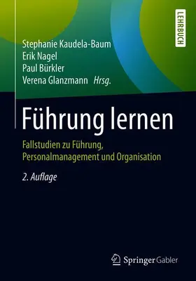 Kaudela-Baum / Glanzmann / Nagel |  Führung lernen | Buch |  Sack Fachmedien