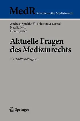 Spickhoff / Kvit / Kossak |  Aktuelle Fragen des Medizinrechts | Buch |  Sack Fachmedien