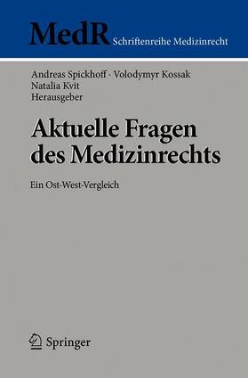 Spickhoff / Kvit / Kossak | Aktuelle Fragen des Medizinrechts | Buch | 978-3-662-56340-3 | sack.de