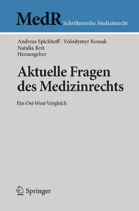 Spickhoff / Kossak / Kvit |  Aktuelle Fragen des Medizinrechts | eBook | Sack Fachmedien