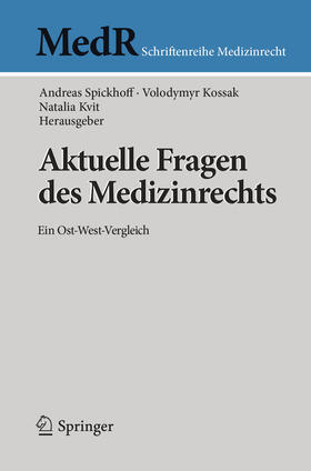 Spickhoff / Kossak / Kvit | Aktuelle Fragen des Medizinrechts | E-Book | sack.de