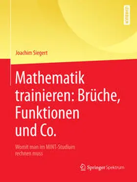 Siegert | Mathematik trainieren: Brüche, Funktionen und Co. | E-Book | www.sack.de
