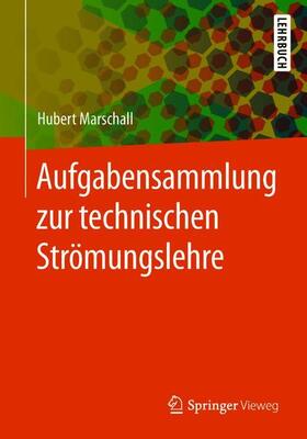 Marschall |  Aufgabensammlung zur technischen Strömungslehre | Buch |  Sack Fachmedien