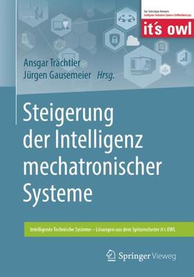Gausemeier / Trächtler | Steigerung der Intelligenz mechatronischer Systeme | Buch | 978-3-662-56391-5 | sack.de