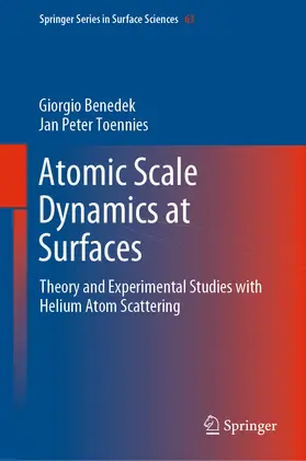 Benedek / Toennies |  Atomic Scale Dynamics at Surfaces | eBook | Sack Fachmedien