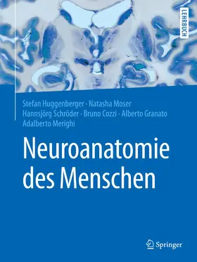 Huggenberger / Moser / Schröder |  Neuroanatomie des Menschen | Buch |  Sack Fachmedien