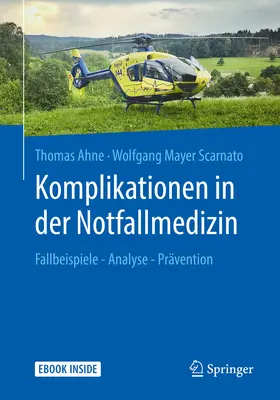 Ahne / Mayer Scarnato |  Komplikationen in der Notfallmedizin | eBook | Sack Fachmedien