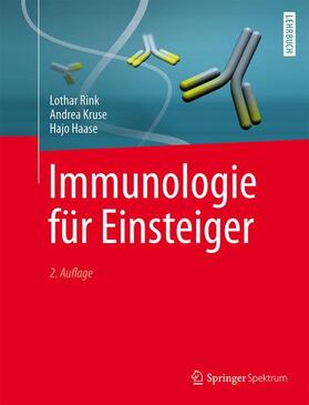 Rink / Kruse / Haase | Immunologie für Einsteiger | Buch | 978-3-662-56519-3 | sack.de
