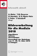 Maier / Deserno / Handels |  Bildverarbeitung für die Medizin 2018 | eBook | Sack Fachmedien