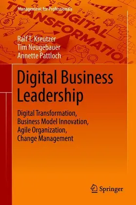 Kreutzer / Pattloch / Neugebauer |  Digital Business Leadership | Buch |  Sack Fachmedien