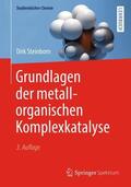Steinborn |  Grundlagen der metallorganischen Komplexkatalyse | Buch |  Sack Fachmedien
