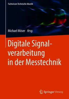 Möser |  Digitale Signalverarbeitung in der Messtechnik | Buch |  Sack Fachmedien