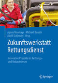 Neumayr / Baubin / Schinnerl |  Zukunftswerkstatt Rettungsdienst | eBook | Sack Fachmedien