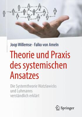 Willemse / von Ameln | Theorie und Praxis des systemischen Ansatzes | Buch | 978-3-662-56644-2 | sack.de