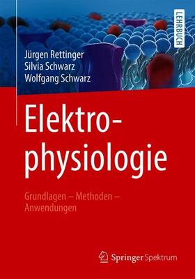 Rettinger / Schwarz | Elektrophysiologie | Buch | 978-3-662-56661-9 | sack.de