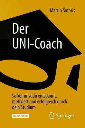 Sutoris | Der UNI-Coach | Medienkombination | 978-3-662-56663-3 | sack.de