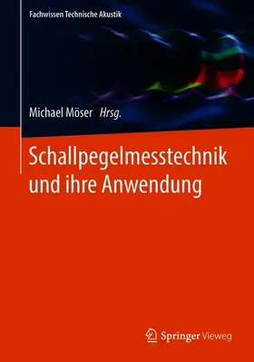 Möser |  Schallpegelmesstechnik und ihre Anwendung | Buch |  Sack Fachmedien