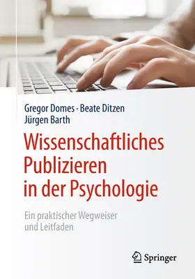 Domes / Ditzen / Barth |  Wissenschaftliches Publizieren in der Psychologie | Buch |  Sack Fachmedien