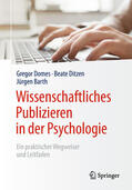 Domes / Ditzen / Barth |  Wissenschaftliches Publizieren in der Psychologie | eBook | Sack Fachmedien