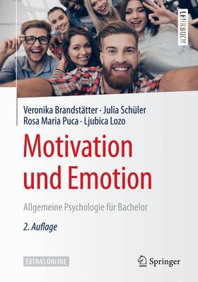 Brandstätter / Lozo / Schüler | Motivation und Emotion | Buch | 978-3-662-56684-8 | sack.de