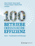 Schmidt / Spieth / Haubach |  100 Betriebe für Ressourceneffizienz | eBook | Sack Fachmedien