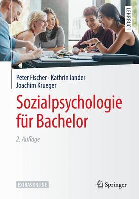 Fischer / Krueger / Jander | Sozialpsychologie für Bachelor | Buch | 978-3-662-56738-8 | sack.de