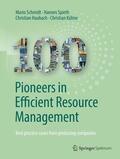 Spieth / Schmidt / Kühne |  100 Pioneers in Efficient Resource Management | Buch |  Sack Fachmedien