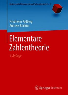 Padberg / Büchter | Elementare Zahlentheorie | Buch | 978-3-662-56807-1 | sack.de