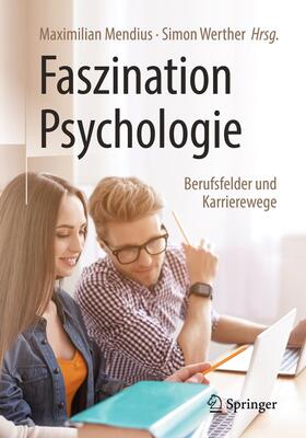 Werther / Mendius |  Faszination Psychologie ¿ Berufsfelder und Karrierewege | Buch |  Sack Fachmedien