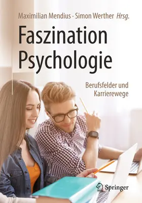 Mendius / Werther | Faszination Psychologie – Berufsfelder und Karrierewege | E-Book | sack.de
