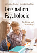 Mendius / Werther |  Faszination Psychologie – Berufsfelder und Karrierewege | eBook | Sack Fachmedien