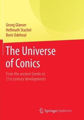 Glaeser / Odehnal / Stachel |  The Universe of Conics | Buch |  Sack Fachmedien
