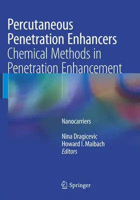 Dragicevic / Maibach |  Percutaneous Penetration Enhancers Chemical Methods in Penetration Enhancement | Buch |  Sack Fachmedien