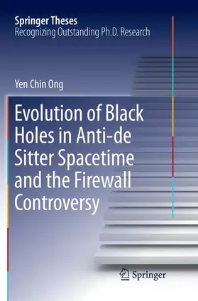 Ong |  Evolution of Black Holes in Anti-de Sitter Spacetime and the Firewall Controversy | Buch |  Sack Fachmedien
