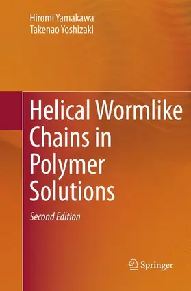 Yoshizaki / Yamakawa |  Helical Wormlike Chains in Polymer Solutions | Buch |  Sack Fachmedien