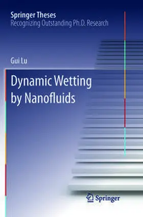 Lu | Dynamic Wetting by Nanofluids | Buch | 978-3-662-56953-5 | sack.de