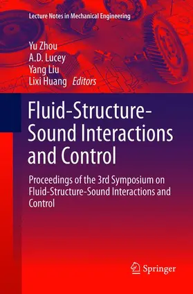 Zhou / Huang / Lucey |  Fluid-Structure-Sound Interactions and Control | Buch |  Sack Fachmedien