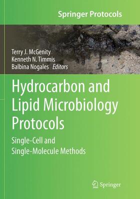 McGenity / Nogales / Timmis | Hydrocarbon and Lipid Microbiology Protocols | Buch | 978-3-662-56982-5 | sack.de