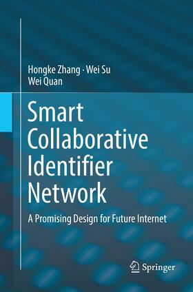 Zhang / Quan / Su | Smart Collaborative Identifier Network | Buch | 978-3-662-56986-3 | sack.de
