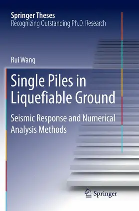 Wang | Single Piles in Liquefiable Ground | Buch | 978-3-662-57023-4 | sack.de