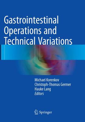 Korenkov / Lang / Germer | Gastrointestinal Operations and Technical Variations | Buch | 978-3-662-57045-6 | sack.de