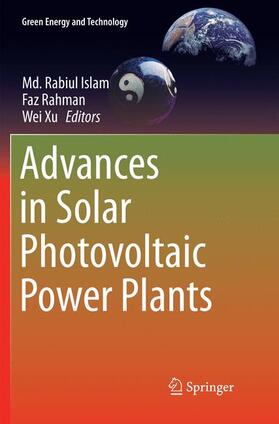 Islam / Xu / Rahman | Advances in Solar Photovoltaic Power Plants | Buch | 978-3-662-57066-1 | sack.de