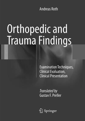Roth | Orthopedic and Trauma Findings | Buch | 978-3-662-57117-0 | sack.de