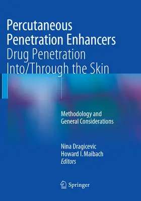 Dragicevic / I. Maibach |  Percutaneous Penetration Enhancers Drug Penetration Into/Through the Skin | Buch |  Sack Fachmedien