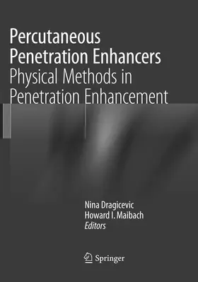 Dragicevic / I. Maibach |  Percutaneous Penetration Enhancers Physical Methods in Penetration Enhancement | Buch |  Sack Fachmedien