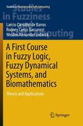 de Barros / Lodwick / Bassanezi |  A First Course in Fuzzy Logic, Fuzzy Dynamical Systems, and Biomathematics | Buch |  Sack Fachmedien
