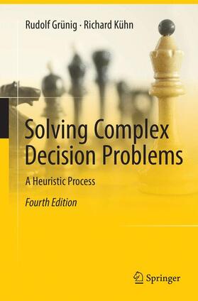 Kühn / Grünig |  Solving Complex Decision Problems | Buch |  Sack Fachmedien