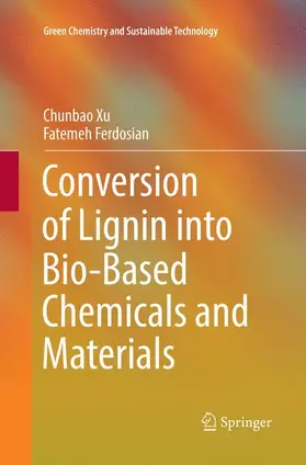 Ferdosian / Xu |  Conversion of Lignin into Bio-Based Chemicals and Materials | Buch |  Sack Fachmedien