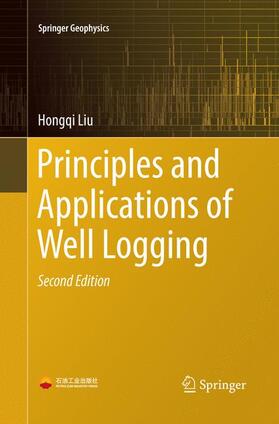 Liu | Principles and Applications of Well Logging | Buch | 978-3-662-57218-4 | sack.de